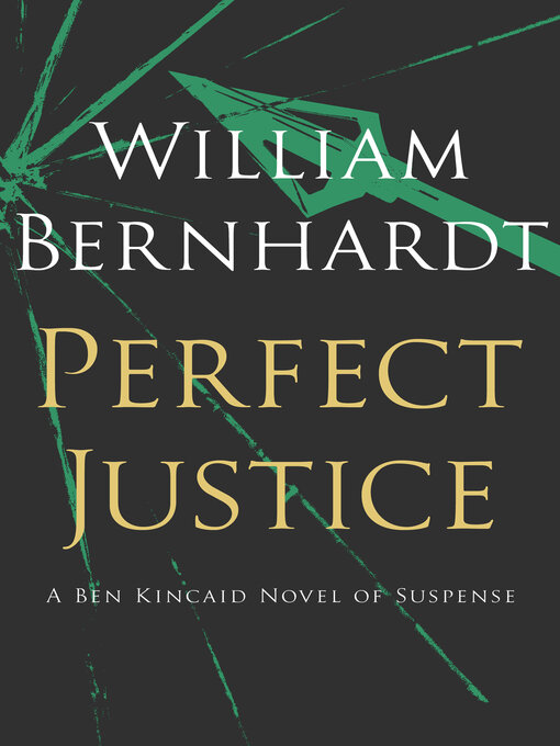 Title details for Perfect Justice by William Bernhardt - Available